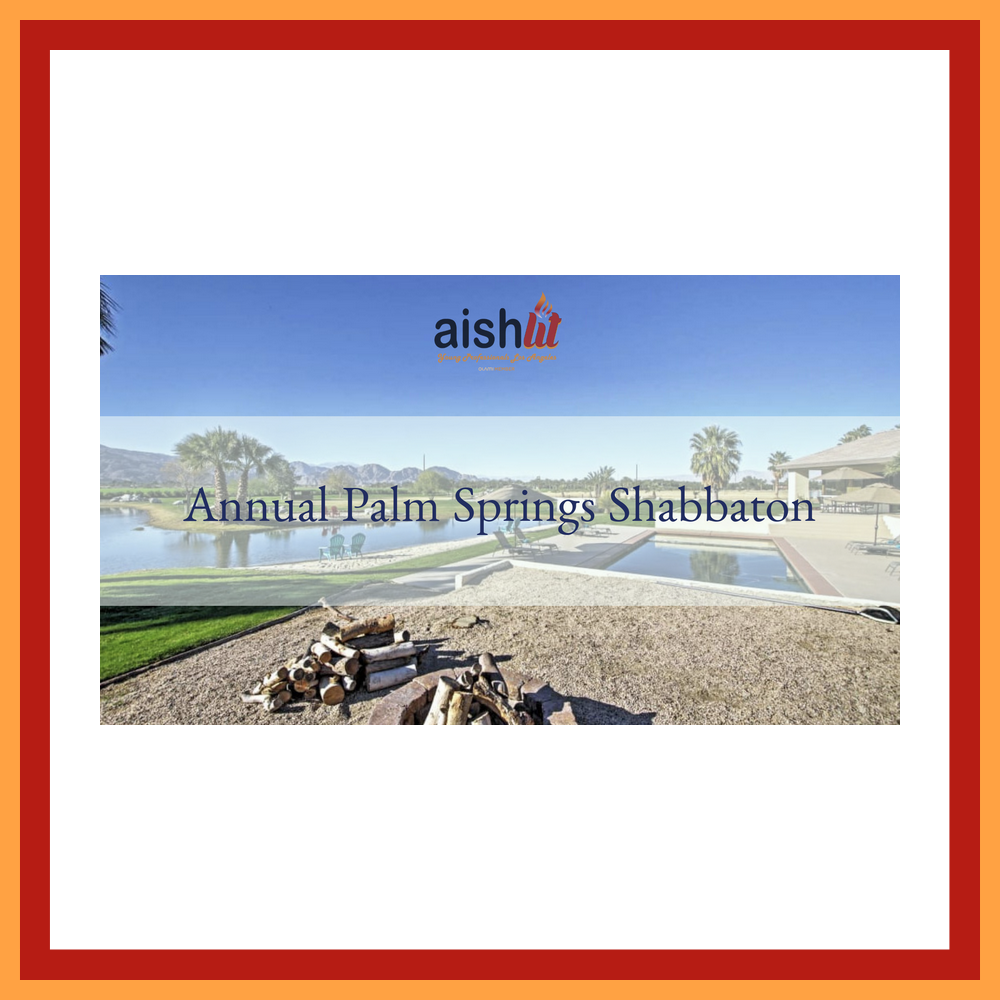 AishLIT Annual Palm Springs Retreat