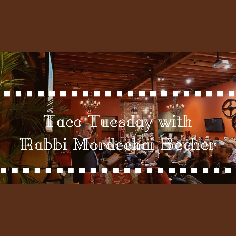 Taco Tuesday with Rabbi Mordechai Becher - AishLIT Website