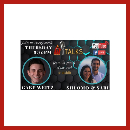 LIT Talks with Gabe Weitz and Shlomo and Sari - AishLIT Wesbite