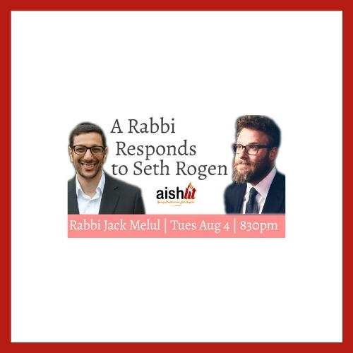 A Rabbi Responds to Seth Rogen - AishLIT Website