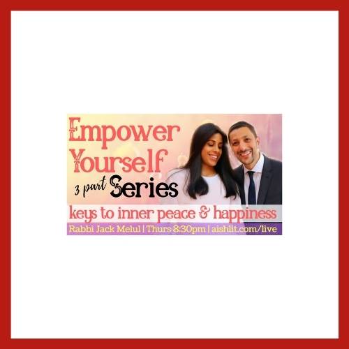 Empower Yourself 3 part Series - AishLIT Website