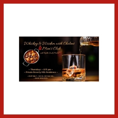 Men's Event, Whiskey and Wisdom with Cholent - AishLIT Website