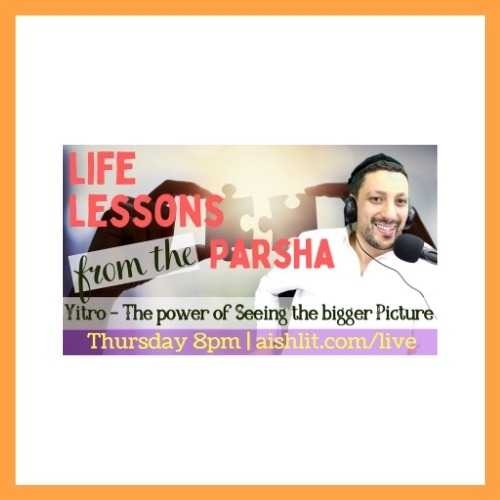 Life Lessons from the Parsha, Yitro with Rabbi Jack Melul - AishLIT Website