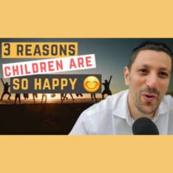 3 Reasons Why Children Are So Happy - AishLIT Website