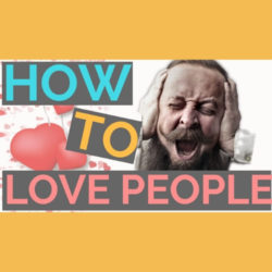 How To Love People - AishLIT Website
